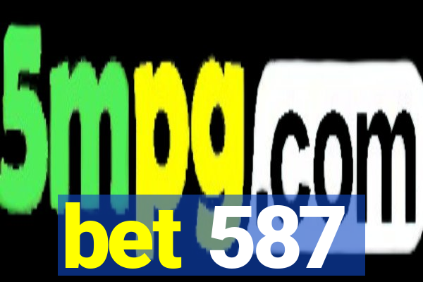 bet 587